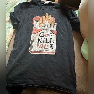 You Kill Me Graphic Tee Shirt